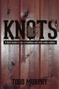 KNOTS a duck hunter's tales of tradition and what really matters - Paperback