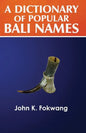 A Dictionary of Popular Bali Names - Paperback