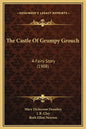 The Castle of Grumpy Grouch: A Fairy Story (1908) - Hardcover