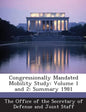 Congressionally Mandated Mobility Study: Volume 1 and 2: Summary 1981 - Paperback