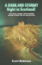 A Dark and Stormy Night in Scotland!: Folk Tales, Legends, and Disturbing Bedtime Stories for the True Believer - Paperback