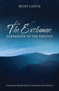 The Exchange: Surrender to the Process: A Romans-Based Path to Freedom and Fullness - Paperback