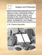 Manual of the Theophilanthropes, or Adorers of God, and Friends of Men. ... Arranged by Certain Citizens, and Adopted by the Theophilanthropic Societi - Paperback