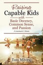 Raising Capable Kids with Basic Decency, Common Sense, and Passion: A Scoutmaster's Minute - Paperback