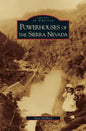 Powerhouses of the Sierra Nevada - Hardcover