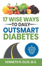 17 Wise Ways to Daily Outsmart Diabetes - Paperback