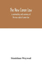 The new canon law: a commentary and summary of the new code of canon law - Paperback