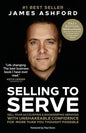 Selling to Serve: Sell Your Accounting & Bookkeeping Services with Unshakeable Confidence for More Than You Thought Possible - Paperback