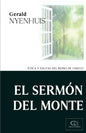 El Sermón del Monte: Ética y Pautas del Reino de Cristo - Paperback