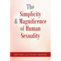 The Simplicity and Magnificence of Human Sexuality - Paperback