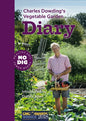 Charles Dowding's Vegetable Garden Diary: No Dig, Healthy Soil, Fewer Weeds, 3rd Edition - Spiral