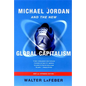 Michael Jordan and the New Global Capitalism - Paperback