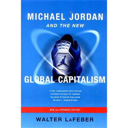 Michael Jordan and the New Global Capitalism - Paperback
