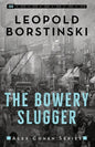 The Bowery Slugger - Paperback