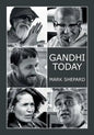 Gandhi Today: A Report on India's Gandhi Movement and Its Experiments in Nonviolence and Small Scale Alternatives (25th Anniversary Edition) - Paperback