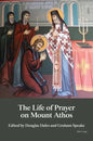 The Life of Prayer on Mount Athos - Paperback