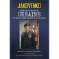 Jakovenko: From the Steppes of Ukraine to the US Army Ranger Hall of Fame - Paperback
