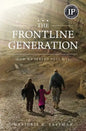 The Frontline Generation: How We Served Post 9/11 - Paperback