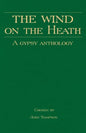 The Wind on the Heath - A Gypsy Anthology (Romany History Series) - Hardcover