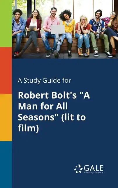 A Study Guide for Robert Bolt's "A Man for All Seasons" (lit to Film) - Paperback