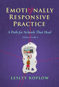 Emotionally Responsive Practice: A Path for Schools That Heal, Infancy-Grade 6 - Paperback