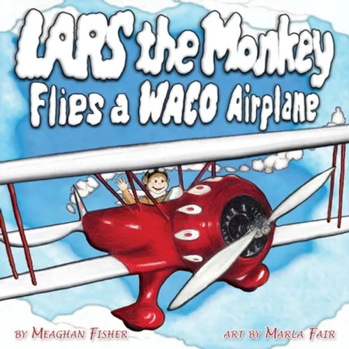 Lars the Monkey Flies a Waco Airplane - Paperback