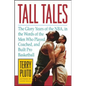 Tall Tales: The Glory Years of the NBA, in the Words of the Men Who Played, Coached, and Built Pro Basketball - Paperback