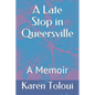 A Late Stop in Queersville: A Memoir - Paperback