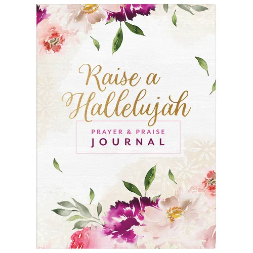Raise a Hallelujah Prayer and Praise Journal - Paperback