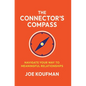 The Connector's Compass: Navigate Your Way to Meaningful Relationships - Hardcover