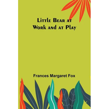 Little Bear at Work and at Play - Paperback
