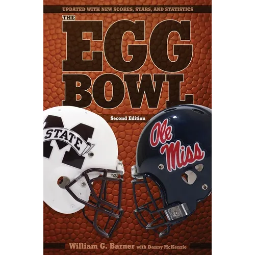 The Egg Bowl: Mississippi State vs. OLE Miss, Second Edition - Paperback