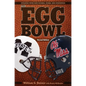 The Egg Bowl: Mississippi State vs. OLE Miss, Second Edition - Paperback