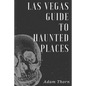 Las Vegas guide to Haunted Places - Paperback