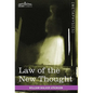 Law of the New Thought: A Study of Fundamental Principles and Their Application - Hardcover