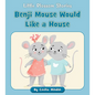 Benji Mouse Would Like a House - Paperback