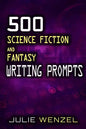 500 Science Fiction and Fantasy Writing Prompts - Paperback