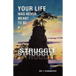 Your Life Was Never Meant to Be a Struggle - Paperback