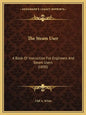 The Steam User: A Book Of Instruction For Engineers And Steam Users (1890) - Paperback