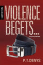 Violence Begets...: LGBT Fiction: A Gay Young Adult Novel - Paperback