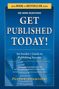 Get Published Today! an Insider's Guide to Publishing Success - Paperback