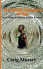 The Catholic Orangemen of Togo: and other Conflicts I Have Known - Paperback