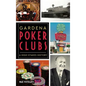 Gardena Poker Clubs: A High-Stakes History - Hardcover