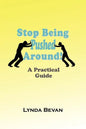 Stop Being Pushed Around!: A Practical Guide - Paperback