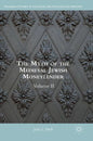 The Myth of the Medieval Jewish Moneylender: Volume II - Hardcover