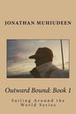 Outwardbound Book 1: Sailing Around the World Series - Paperback