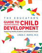 The Educator's Center Guide to Understanding Child Development: Supporting Healthy Academic and Emotional Growth - Paperback