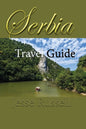 Serbia Travel Guide: Information Tourism - Paperback