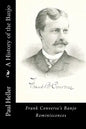 A History of the Banjo: Frank Converse's Banjo Reminiscences - Paperback