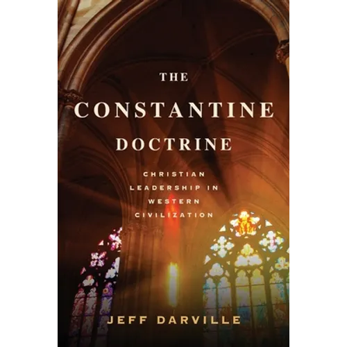 The Constantine Doctrine: Christian Leadership In Western Civilization - Paperback